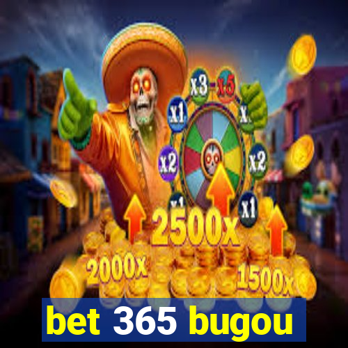 bet 365 bugou